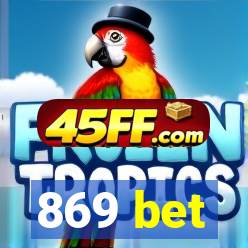 869 bet